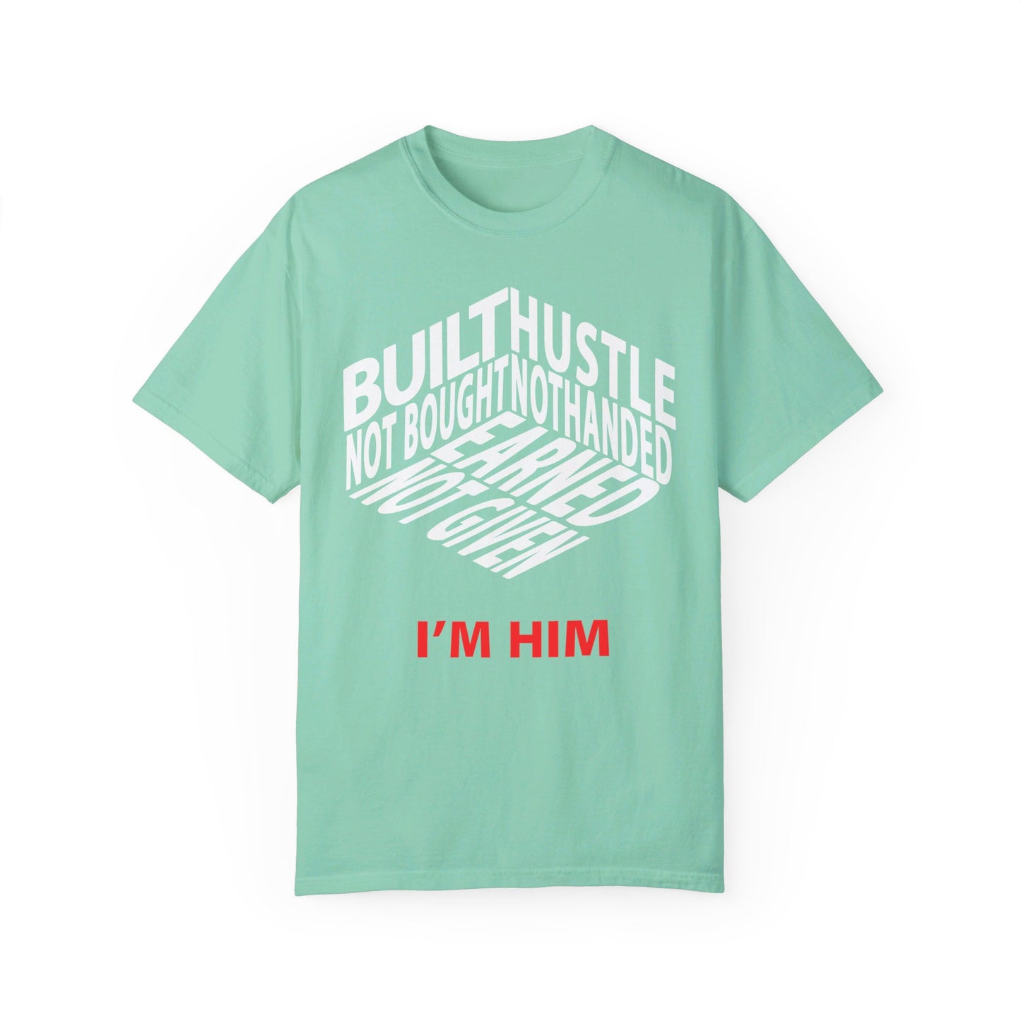 I'M HIM Unisex Garment-Dyed T-shirt