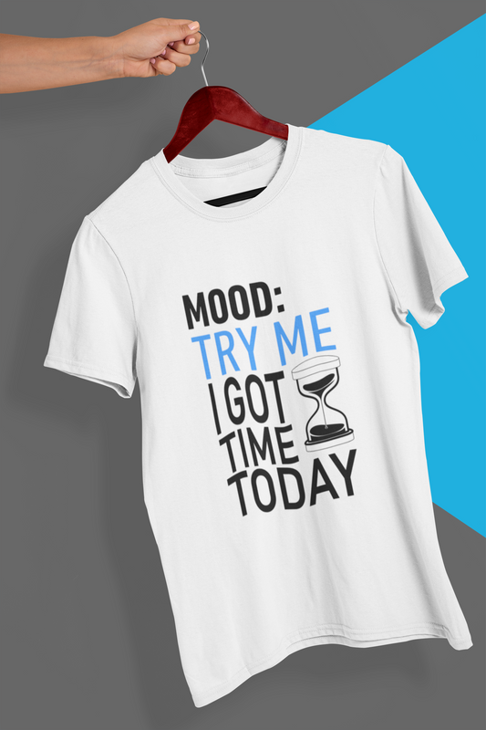 TRY ME I Got Time Today Beefy-T®  Short-Sleeve T-Shirt